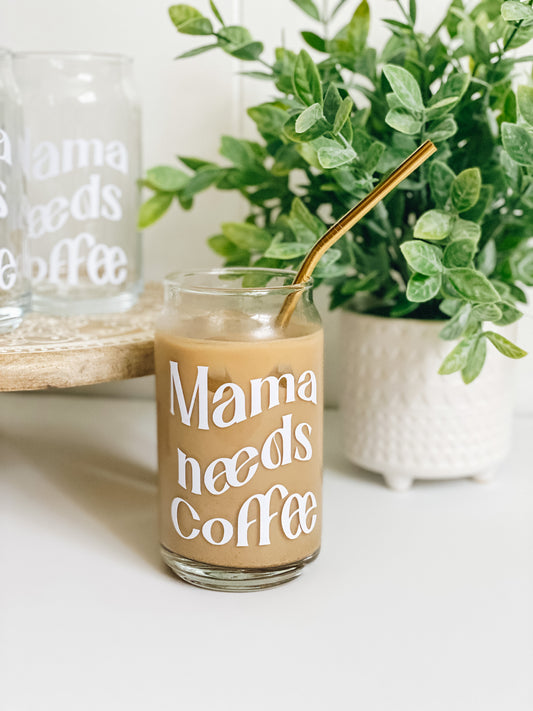 Mama Needs Coffee | Iced Coffee Beer Can Glass